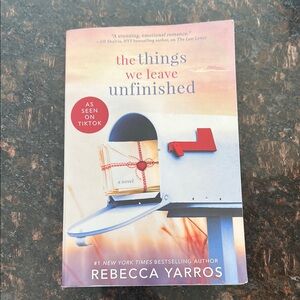 The Things We Leave Unfinished by Rebecca Yarros